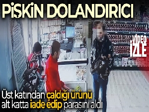 Mağazanın üst katından çaldığı ürünü alt katta iade edip parasını aldı