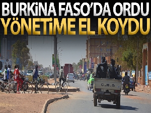 Burkina Faso'da ordu yönetime el koydu