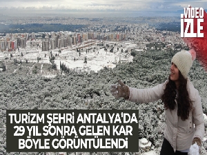 Antalya'ya 29 yıl sonra gelen karla beyaza bürünen kent havadan görüntülendi