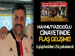 Şafak Mahmutyazıcıoğlu cinayetine ilişkin 2 şüpheli gözaltına alındı