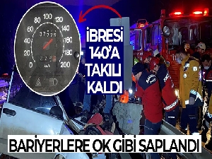 Bariyerlere ok gibi saplanan otomobilin ibresi 140'a takılı kaldı
