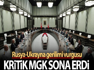 MGK'dan Rusya-Ukrayna gerilimi mesajı: "Gerilimin artması kimsenin menfaatine netice doğurmayacak"