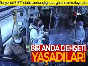 Sarıyer'de 2 İETT otobüsün karıştığı kaza görüntüleri ortaya çıktı