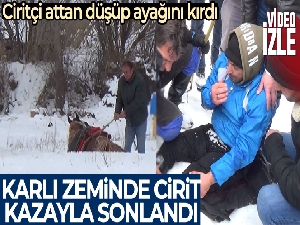 Karlı zeminde oynanan ciritte, at üzerinden düşen ciritçinin ayağı kırıldı turnuva yarıda kaldı