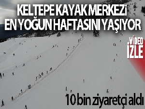 Keltepe Kayak Merkezi en yoğun haftasını yaşıyor