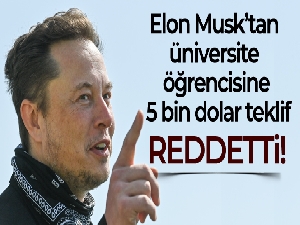 Elon Musk'tan üniversite öğrencisine 5 bin dolar teklif