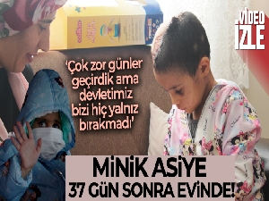 Minik Asiye evinde ilk kez görüntülendi, neşeli hali dikkat çekti