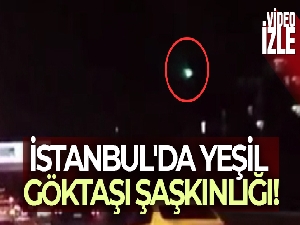 İstanbul üzerinde görülen göktaşı, kameraya yansıdı
