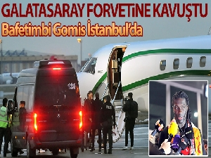 Bafetimbi Gomis İstanbul'a geldi