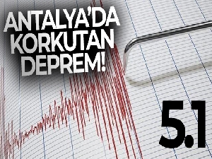 Antalya'da 5.1 büyüklüğünde deprem