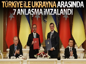 Türkiye ile Ukrayna arasında 7 anlaşma imzalandı