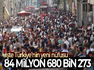 Türkiye nüfusu 84 milyon 680 bin 273 kişi oldu