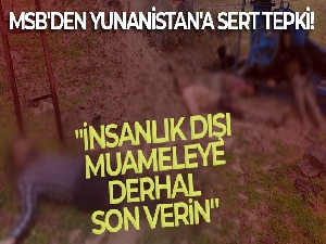 Milli Savunma Bakanlığı'ndan Yunanistan'a 'göçmen' tepkisi!