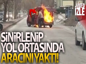 Boşanma aşamasındaki genç sinirlenip yol ortasında aracını yaktı