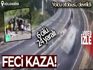 Kolombiya'da yolcu otobüsü devrildi: 6 ölü, 24 yaralı