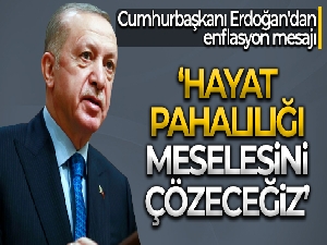 Cumhurbaşkanı Erdoğan'dan enflasyon mesajı