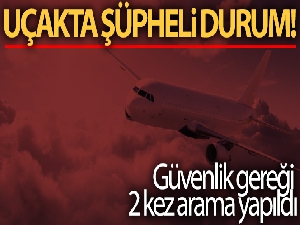 Diyarbakır-İstanbul seferi yapan uçakta şüpheli durum