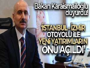 Bakan Karaismailoğlu: 'İstanbul-İzmir Otoyolu üretim sektöründe GSYİH'ye 8,5 milyar lira katkı sundu'