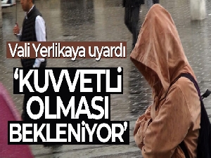 Vali Yerlikaya'dan 'fırtına' uyarısı