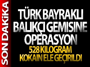 Gine açıklarında gerçekleştirilen operasyon ile 528 kilogram kokain ele geçirildi