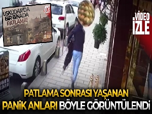 Üsküdar'da doğalgaz patlaması sonrası vatandaşların panik anı kamerada