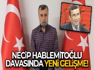 Hablemitoğlu davasında gelişme!