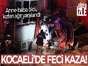Kocaeli'de feci kaza: Anne-baba öldü, kızları ağır yaralandı