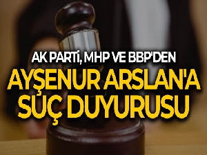 Ayşenur Arslan hakkında suç duyurusu