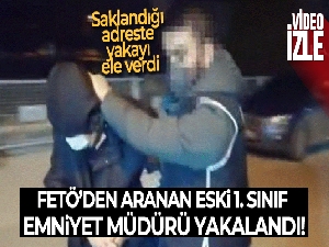 FETÖ'den aranan eski 1. sınıf emniyet müdürü Ankara'da yakalandı
