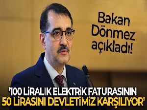 Bakan Dönmez'den elektrik faturaları açıklaması
