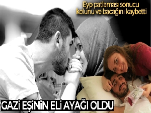 Henüz bir aylık evliydiler, aşkı Gazi Serkan'ın eli, ayağı oldu