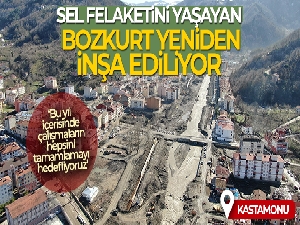 Sel felaketini yaşayan Bozkurt yeniden inşa ediliyor