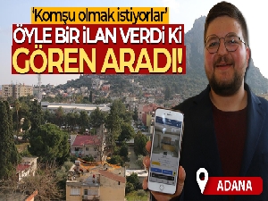 Öyle bir ilan verdi ki gören aradı!