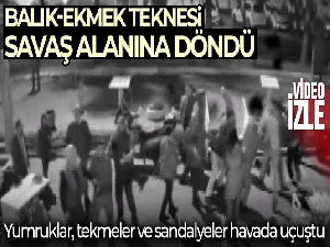 Balık-ekmek teknesi adeta savaş alanına döndü