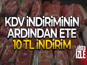 KDV indiriminin ardından ete 10 TL indirim