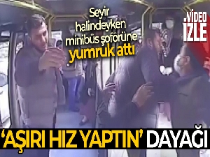 Tuzla'da minibüs şoförüne 'aşırı hız yaptın' dayağı kamerada