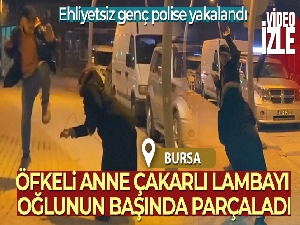 Öfkeli anne çakarlı lambayı oğlunun başında parçaladı
