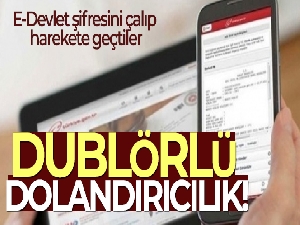 Dublör kullanan dolandırıcı çetesi çökertildi