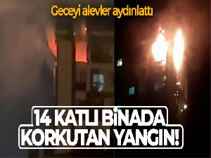 Küçükçekmece'de 14 katlı binada çıkan yangın büyük paniğe neden oldu