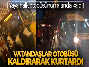 Halk otobüsün altında kaldı, vatandaşlar otobüsü kaldırarak kurtardı