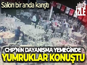 CHP'nin dayanışma yemeğinde yumruklar konuştu, salon karıştı
