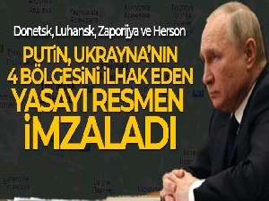 Putin, Ukrayna'nın 4 bölgesini ilhak eden yasayı imzaladı