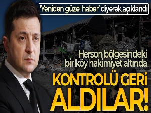 Ukrayna, Herson bölgesindeki bir köyü geri aldı