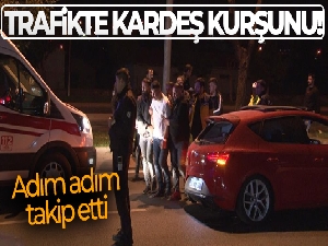 Trafikte kardeş kurşunu: Kardeşi tarafından otomobilin içerisinde vurulan şahıs yaralandı