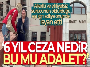 Alkollü ve ehliyetsiz sürücünün öldürdüğü eşi için adliye önünde adalet istedi