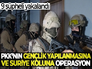PKK'nın gençlik yapılanmasına ve Suriye koluna operasyon: 9 gözaltı