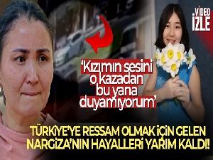 Türkiye'ye ressam olmak için gelen 14 yaşındaki Nargiza'nın hayalleri geçirdiği kazayla yarım kaldı