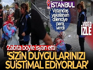 Beyoğlu'nda zabıtayı isyan ettiren olay: Vatandaş yakalanan dilenciye para verdi