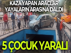 Çarpışan araçlar yayaların arasına daldı: 5 çocuk yaralı