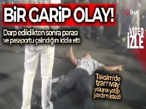 Taksim'de darp sonrası parası ve pasaportu çalındı iddiası